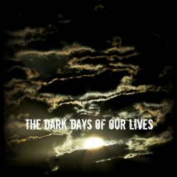 Taine : The Dark Days of Our Lives